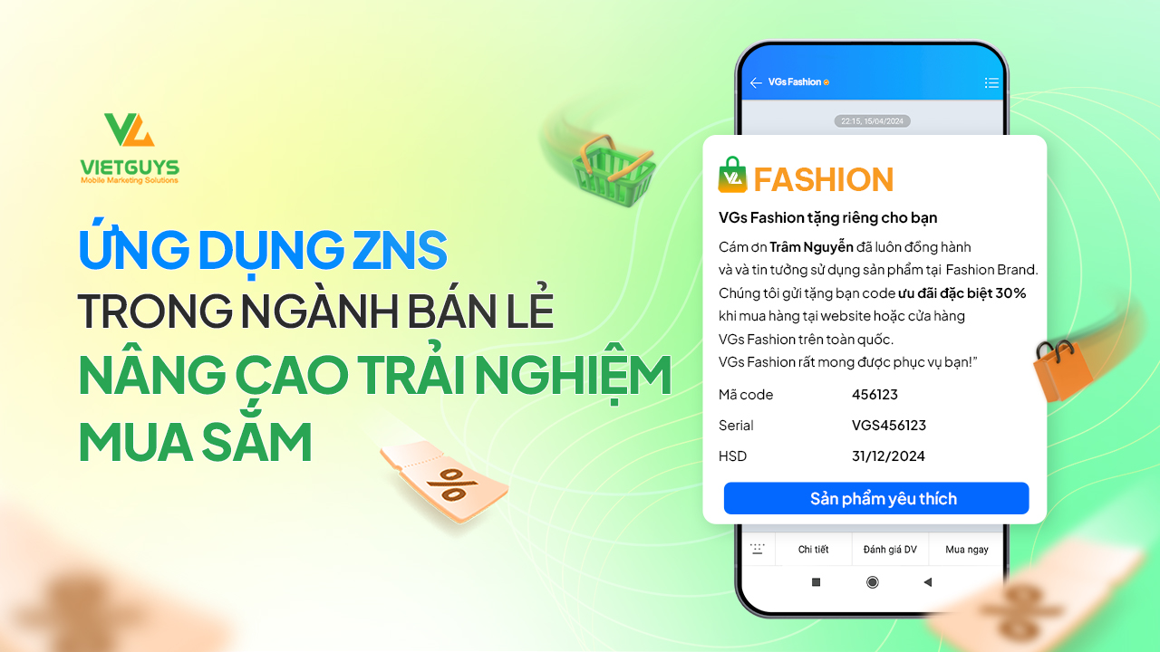 Ứng dụng ZNS trong ngành bán lẻ nâng cao trải nghiệm khách hàng